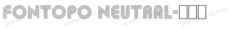 FONTOPO NEUTRAL字体转换 FONTOPO NEUTRAL字体转换
